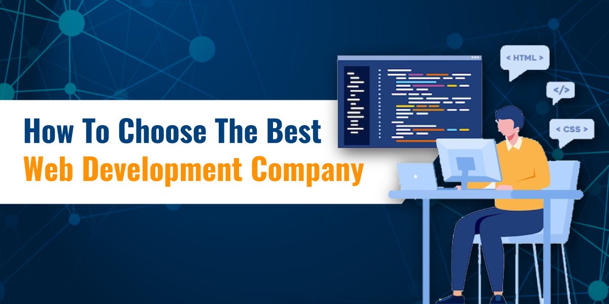 How To Choose The Best Web Development Company
