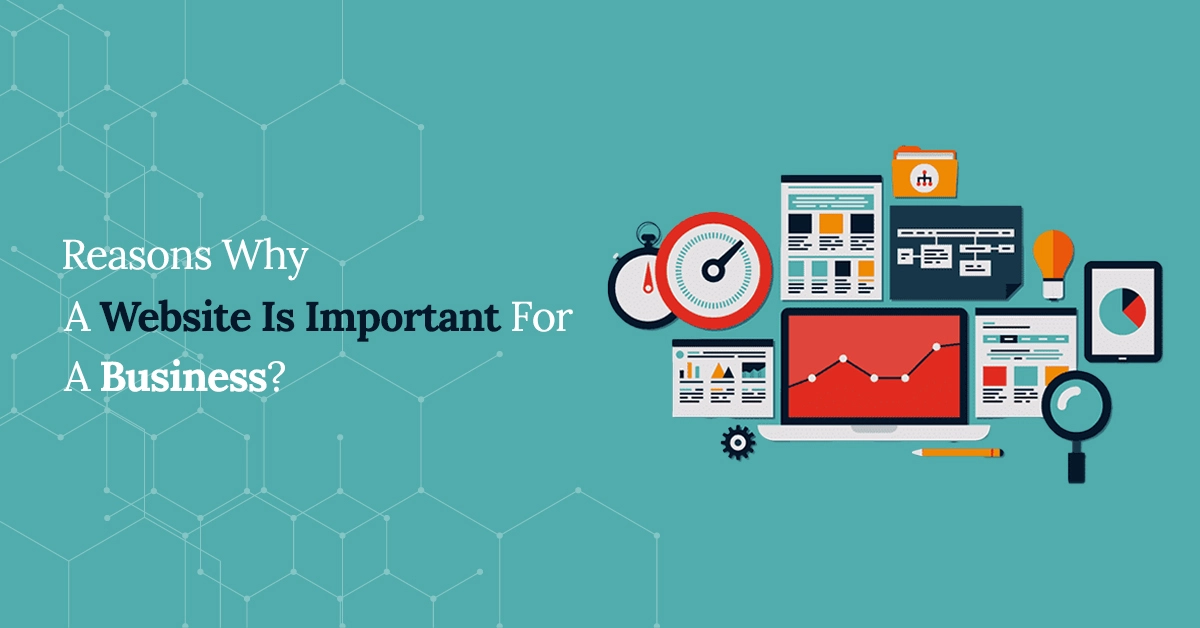 Reasons Why a Website is Important for a Business?