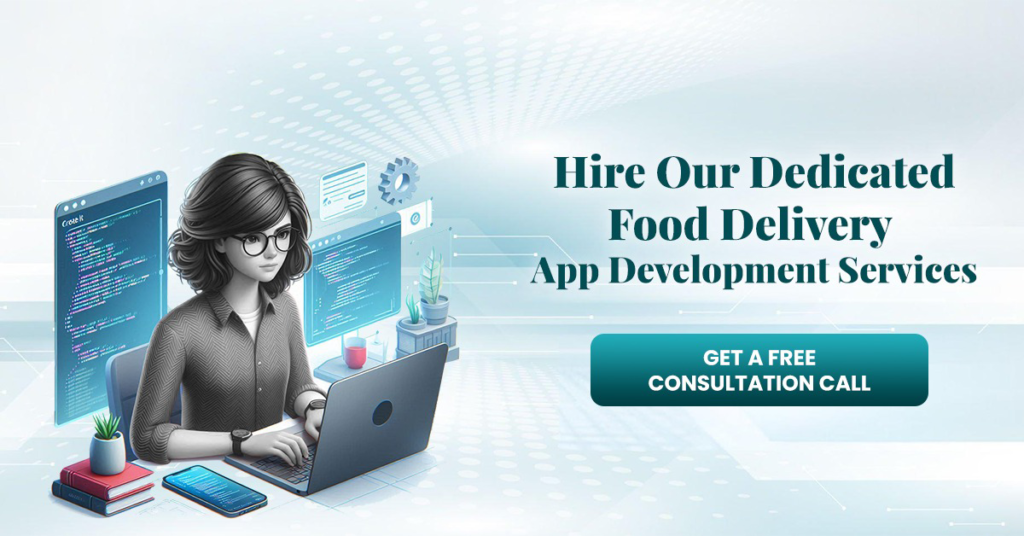 Hire our dedicated food delivery app development services