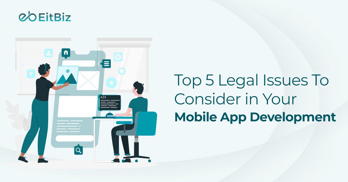 Top 5 Legal Issues to Consider in Your Mobile App Development