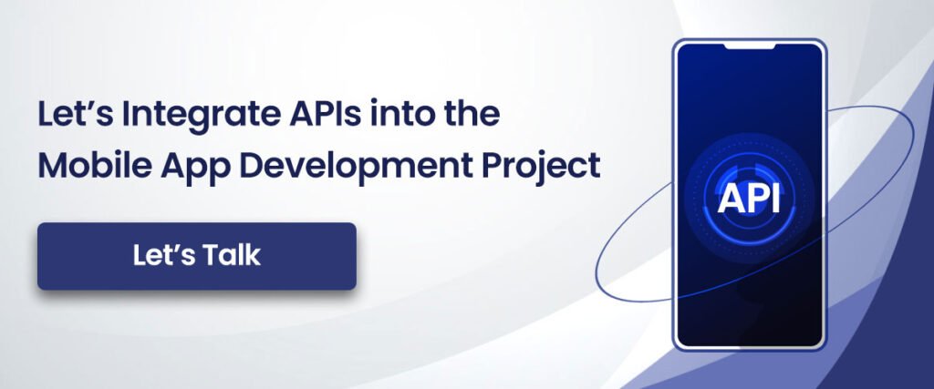 Let's Integrate API into your Mobile App Development Project