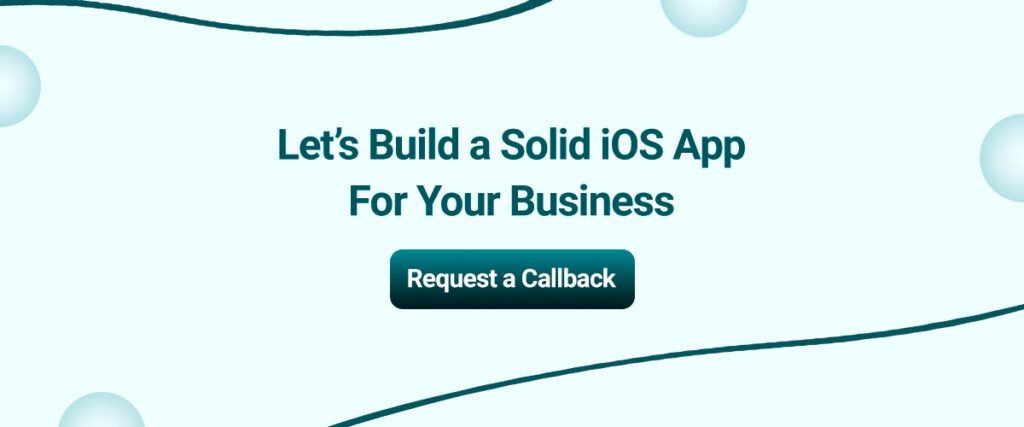 Let's build a solid iOS app for your business