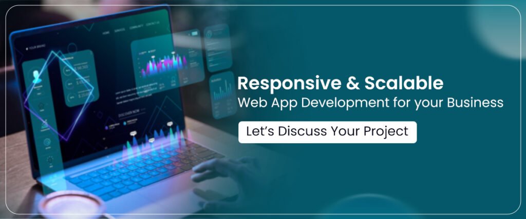 Responsive and scalable web app development for your business