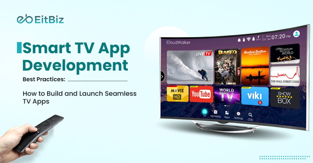 Smart TV App Development Best Practices: How to Build and Launch Seamless TV Apps